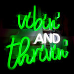 Vibin' And Thrivin' Neon Sign