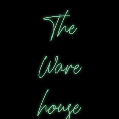 Custom Neon | The
Ware
house
