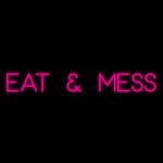 Custom Neon | EAT & MESS