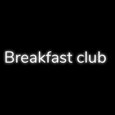 Custom Neon | Breakfast club