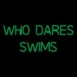 Custom Neon | Who dares
swims