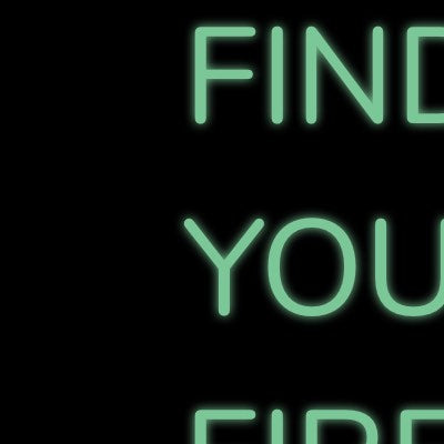 Custom Neon | FIND
YOUR
FIRE