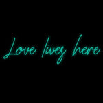 Custom Neon | Love lives here