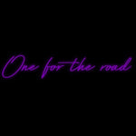 Custom Neon | One for the road