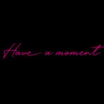 Custom Neon | Have a moment