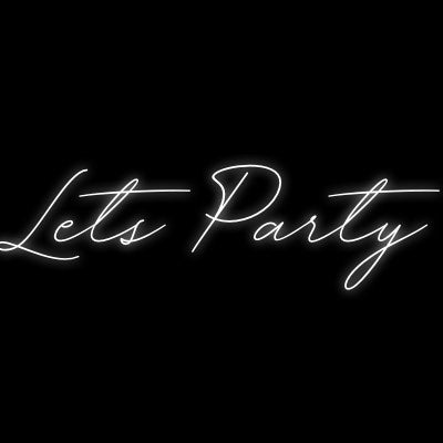 Custom Neon | Lets Party