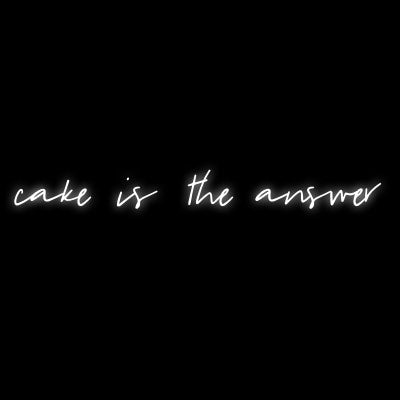 Custom Neon | Cake is the answer