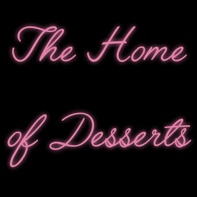 Custom Neon | The Home
of Desserts