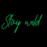 Custom Neon | Stay wild