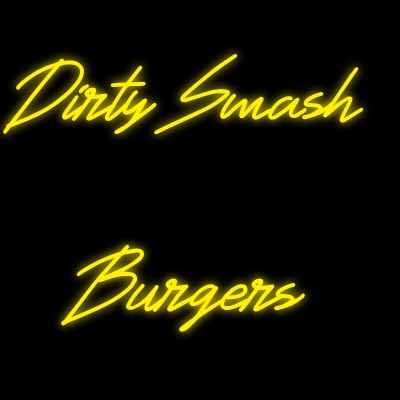 Custom Neon | Dirty Smash 
Burgers