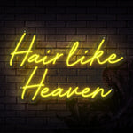 Hair Like Heaven Neon Sign