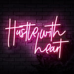 Hustle With Heart Neon Sign