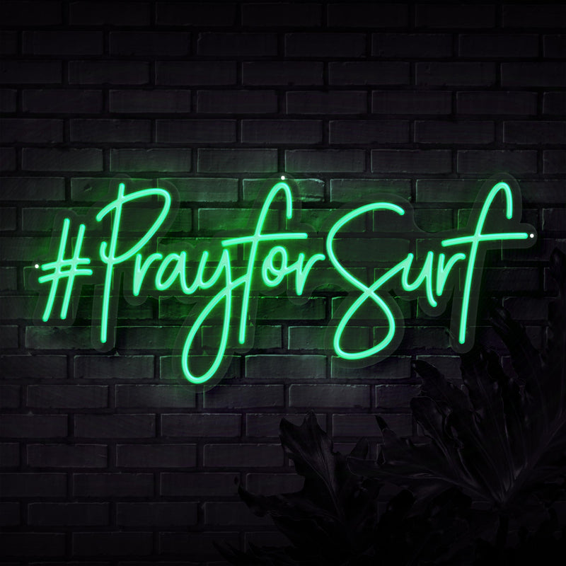 Pray For Surf Neon Sign