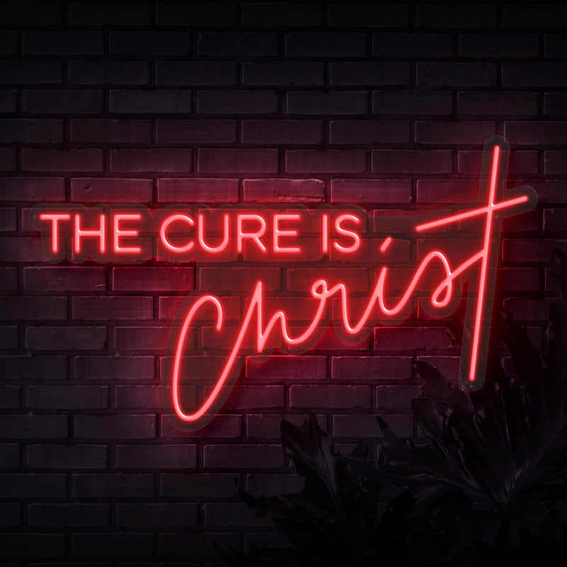 The Cure Is Christ Neon Sign