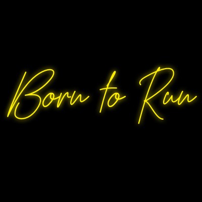 Custom Neon | Born to Run