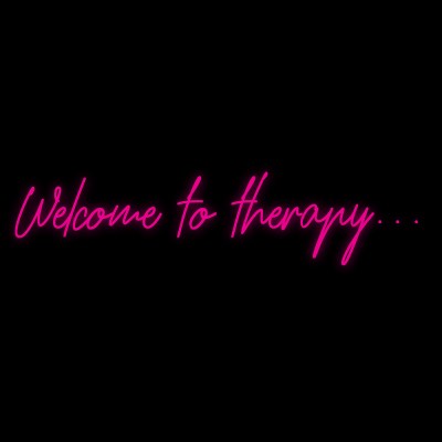 Custom Neon | Welcome to therapy...