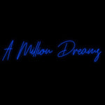 Custom Neon | A Million Dreams