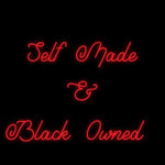 Custom Neon | Self Made
&
Black Owned