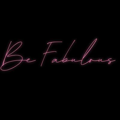 Custom Neon | Be Fabulous