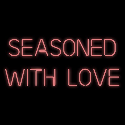 Custom Neon | seasoned
with love