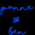 Custom Neon | Joanne
& 
Ben