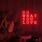 Do What You Love Block Neon Sign